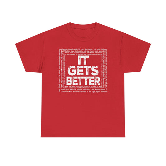It Gets Better - the Quitting is not an option tee